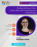 Women@PMIGC: Reading the Room, Twice - Culture, Bias, and Communication in Global Projects
